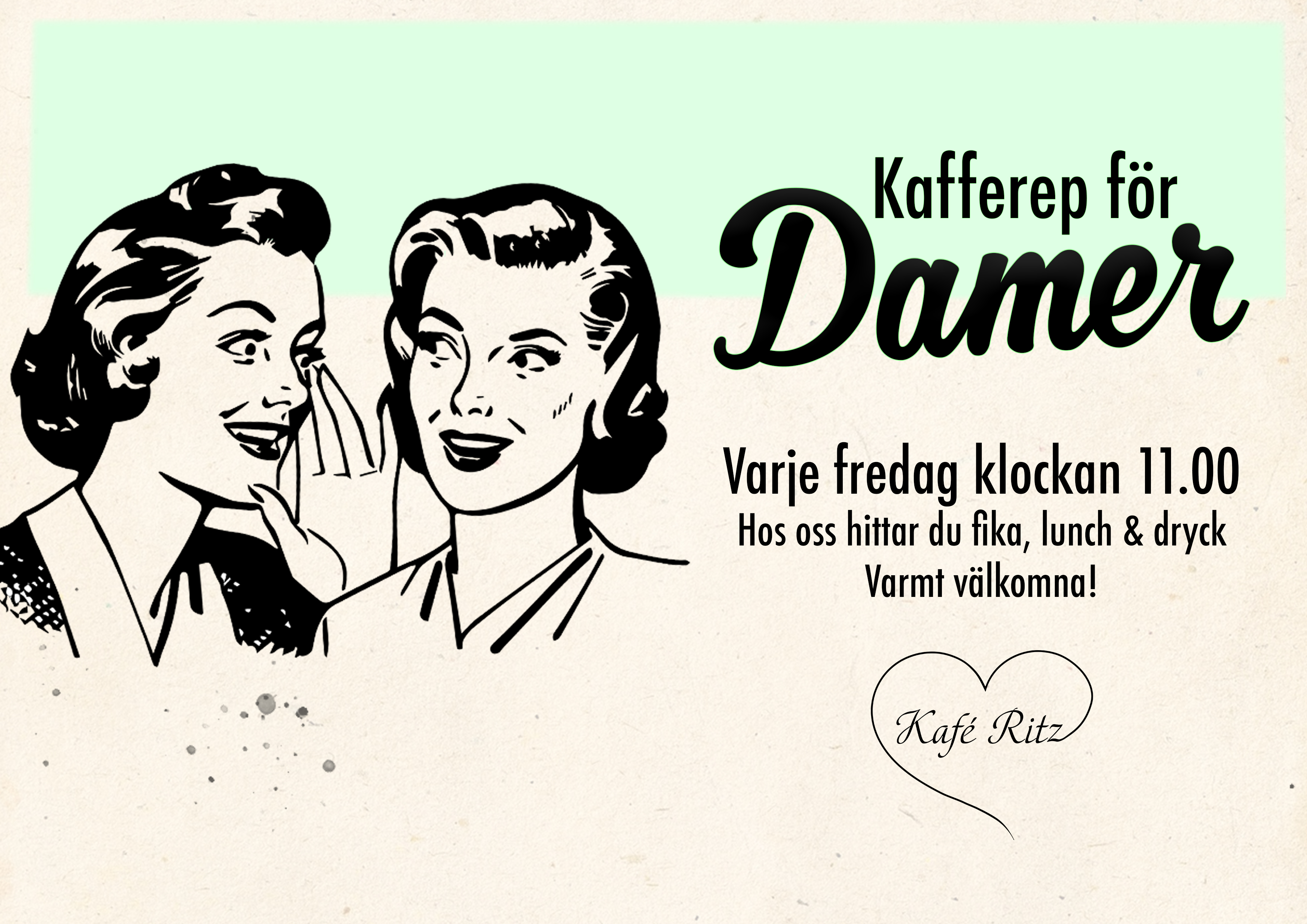 På fredagar har vi kafferep för damer på Kafé Ritz.